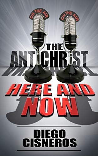 Stock image for The Antichrist Here and Now for sale by HPB-Diamond