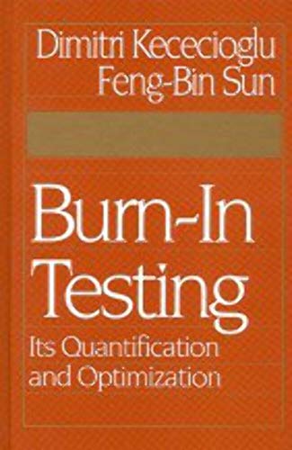 9781932078060: Burn-In Testing: Its Quantification and Optimization