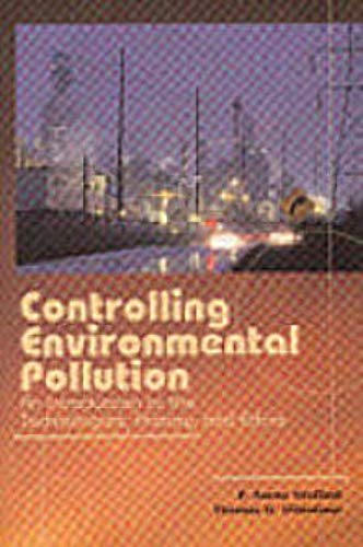 Beispielbild fr Controlling Environmental Pollution: An Introduction to the Technologies, History, And Ethics zum Verkauf von BooksRun