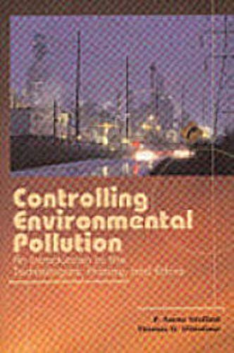 Stock image for Controlling Environmental Pollution: An Introduction to the Technologies, History, And Ethics for sale by ThriftBooks-Atlanta