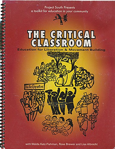 Stock image for The Critical Classroom: Education for Liberation and Movement Building for sale by HPB-Red