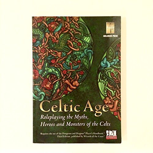 Stock image for Celtic Age: Role-Playing the Myths, Heroes & Monsters of the Celts (d20 Fantasy Roleplaying) for sale by Half Price Books Inc.