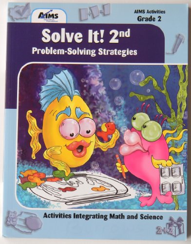 Beispielbild fr Solve It!: Problem Solving Strategies, Grade 2 (Activities Integrating Math & Science) (AIMS) zum Verkauf von ThriftBooks-Atlanta