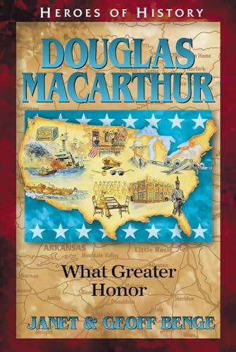 Stock image for Douglas MacArthur: What Greater Honor (Heroes of History) for sale by BooksRun