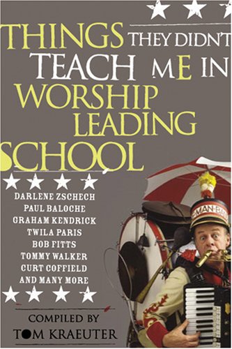 Stock image for Things They Didn't Teach Me in Worship Leading School for sale by Your Online Bookstore