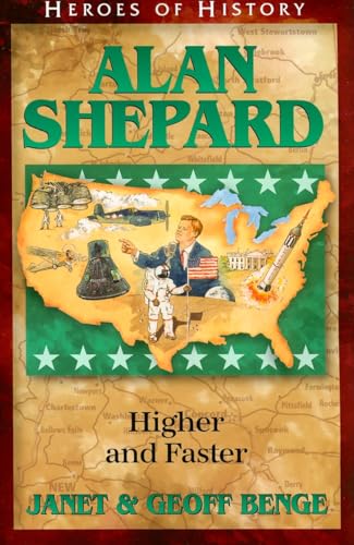 Beispielbild fr Alan Shepard: Higher and Faster (Heroes of History) zum Verkauf von SecondSale