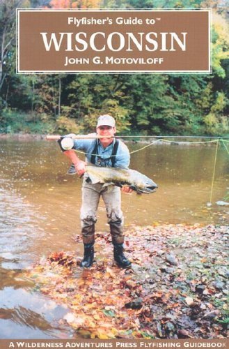 Stock image for Flyfisher's Guide to Wisconsin for sale by Hilltop Book Shop
