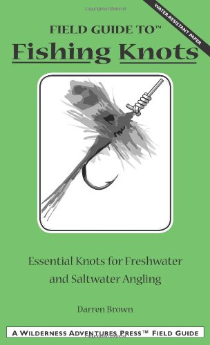 9781932098037: Field Guide to Fishing Knots: Essential Knots for Freshwater and Saltwater Angling
