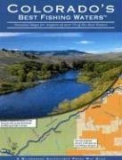 Imagen de archivo de Colorado's Best Fishing Waters: Detailed Maps for Anglers of Over 70 of the Best Waters a la venta por Jenson Books Inc