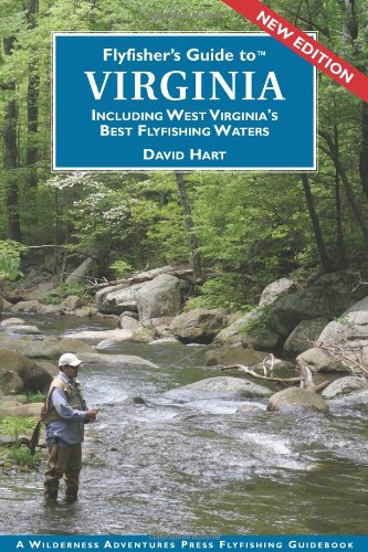 Flyfisher's Guide to Virginia: Including West Virginia's Best Fly Fishing Waters (Flyfishers Guid...