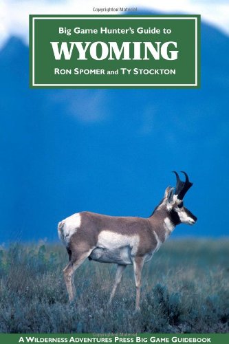 Stock image for Big Game Hunter's Guide to Wyoming for sale by Vashon Island Books