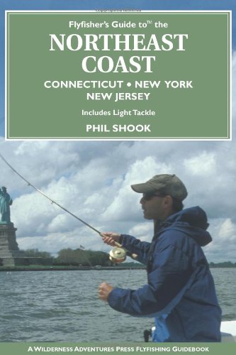 Flyfisher's Guide to the Northeast Coast (Flyfisher's Guides)