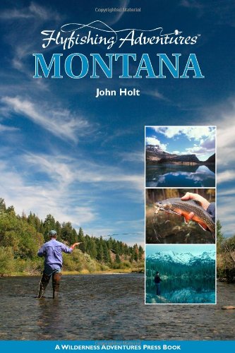 Flyfishing Adventures - Montana [Book]