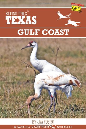 9781932098914: Birding Trails Texas Gulf Coast - Jim Foster: 1932098917 - AbeBooks 9781932098914: Birding Trails Texas Gulf Coast - Jim Foster: 1932098917 - AbeBooks