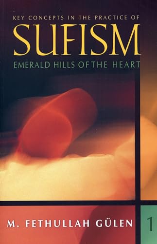 Stock image for Emerald Hills of the Heart: Key Concepts in the Practice of Sufism (Vol.1) for sale by SecondSale