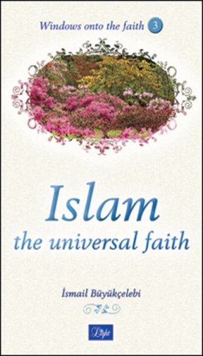 Stock image for ISLAM: THE UNIVERSAL FAITH for sale by Zilis Select Books