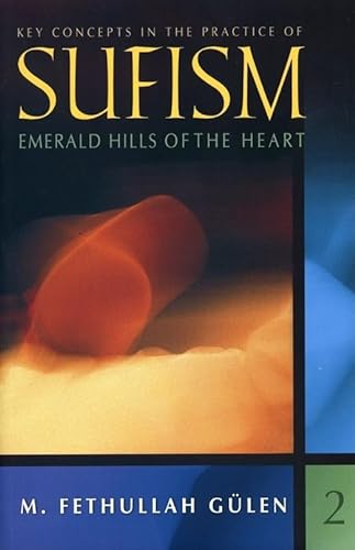 Stock image for Emerald Hills of the Heart: Key Concepts in the Practice of Sufism for sale by ThriftBooks-Dallas