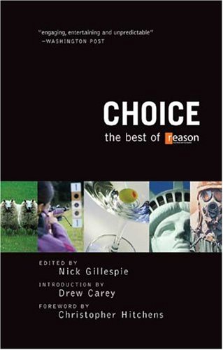 Beispielbild fr Choice : The Best of Reason zum Verkauf von Better World Books