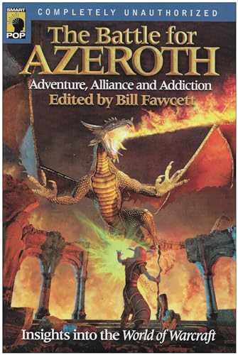 Stock image for The Battle for Azeroth: Adventure, Alliance, And Addiction Insights into the World of Warcraft (Smart Pop) for sale by WorldofBooks