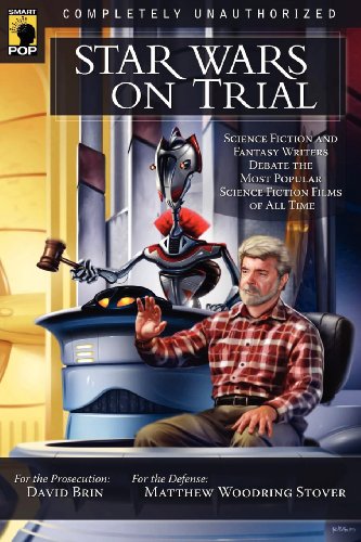 Beispielbild fr Star Wars on Trial: Science Fiction and Fantasy Writers Debate the Most Popular Science-fiction Films of All Time (Smart Pop) zum Verkauf von AwesomeBooks