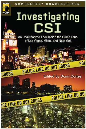 Stock image for Investigating CSI: Inside the Crime Labs of Las Vegas, Miami and New York (Smart Pop series) for sale by Open Books