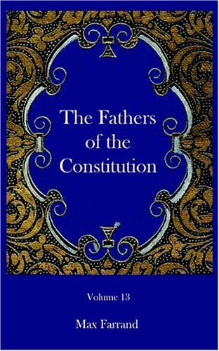 Imagen de archivo de The Fathers of the Constitution a la venta por Chiron Media