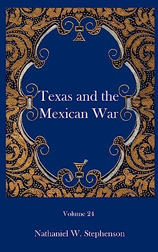 Imagen de archivo de Texas and the Mexican War a la venta por Chiron Media