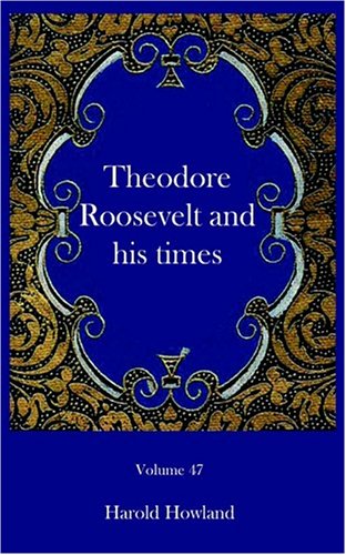 Imagen de archivo de Theodore Roosevelt and his times a la venta por Chiron Media