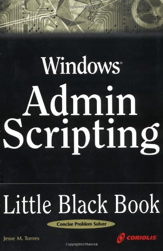 9781932111156: Windows Admin Scripting Little Black Book: A Concise Guide to Essential Scripting for Administration (Little Black Book S.)