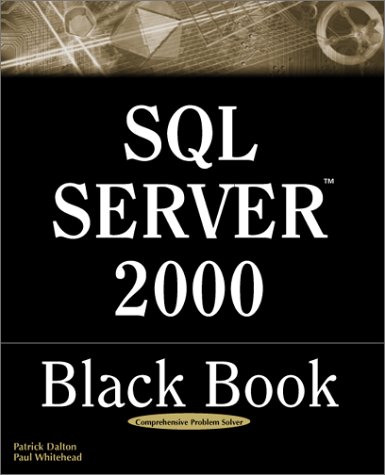Imagen de archivo de SQL Server 2000 Black Book: A Resource for Real World Database Solutions and Techniques a la venta por HPB-Red