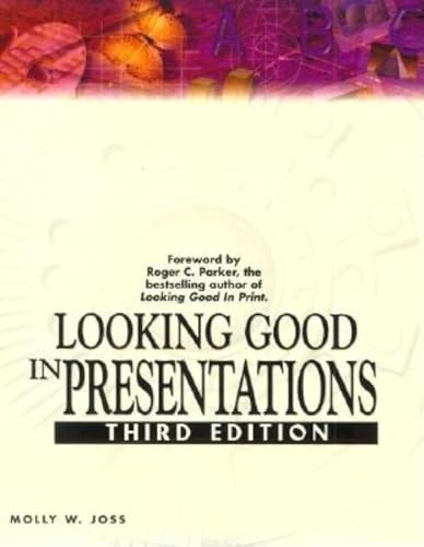 Stock image for Looking Good In Presentations for sale by Wonder Book