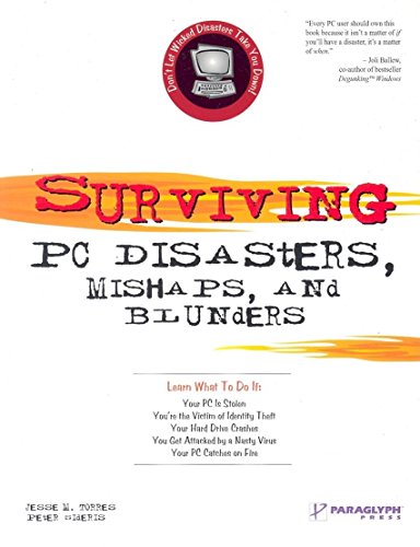 Beispielbild fr Surviving PC Disasters, Mishaps, and Blunders zum Verkauf von Better World Books