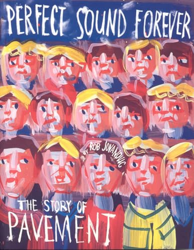 Stock image for Perfect Sound Forever: The Story of Pavement for sale by Front Cover Books