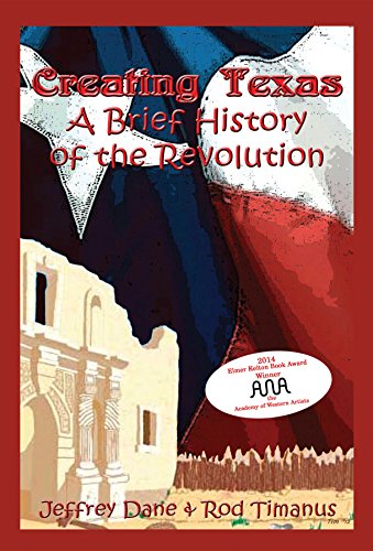 Imagen de archivo de Creating Texas: A Brief History of the Revolution a la venta por Lucky's Textbooks