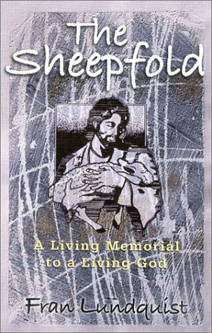 9781932124071: The Sheepfold: A Living Memorial to the Living God