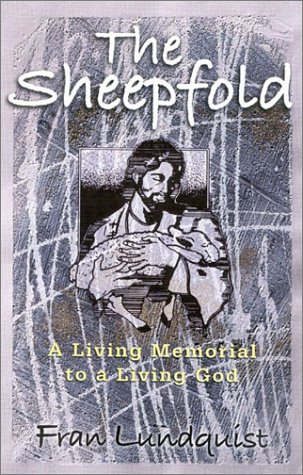 Stock image for The Sheepfold: A Living Memorial to the Living God for sale by Front Cover Books