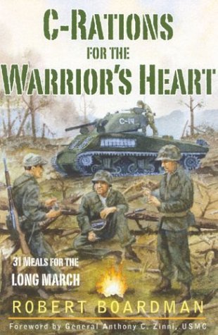 Beispielbild fr C Rations for the Warrior's Heart : 31 Meals for the Long March zum Verkauf von Better World Books