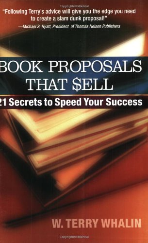 Beispielbild fr Book Proposals That Sell: 21 Secrets to Speed Your Success zum Verkauf von ThriftBooks-Dallas