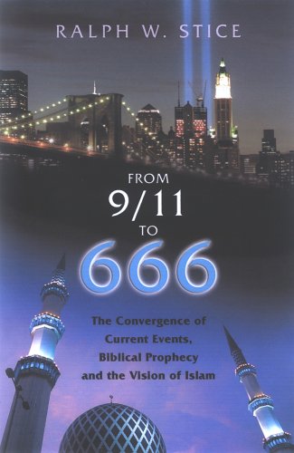 Beispielbild fr From 9/11 To 666 : The Convergence of Current Events, Biblical Prophecy and the Vision of Islam zum Verkauf von Better World Books
