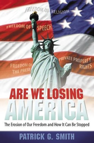 Stock image for Are We Losing America : The Erosion of Our Freedom and How It Can Be Stopped for sale by Better World Books: West