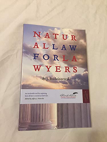 Natural Law for Lawyers (9781932124798) by J. Budziszewski