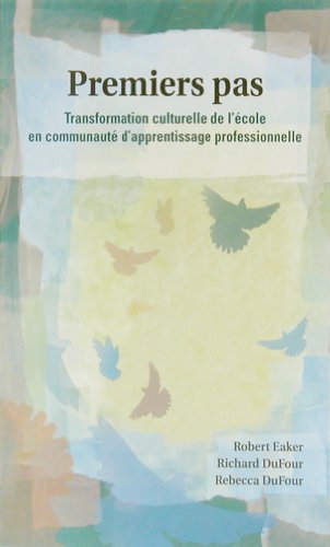 Imagen de archivo de Premiers Pas: Transformation Culturelle de L'Ecole En Communaute D'Appretissage Professionnelle (French Edition) a la venta por GF Books, Inc.