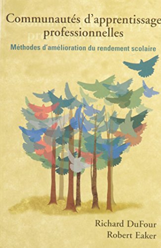 Beispielbild fr Communautes D'Apprentissage Professionnelles: Methodes d'Amelioration du Rendement Scolaire zum Verkauf von Bay Used Books