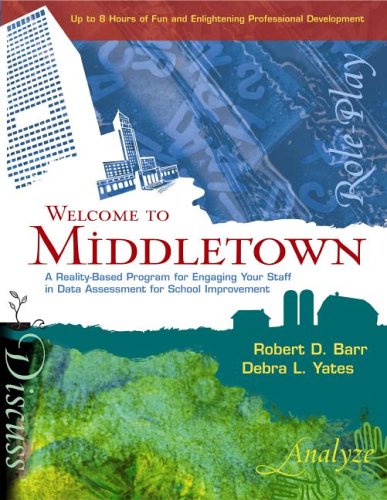 9781932127799: Welcome to Middletown: A Reality-Based Program for Engaging Your Staff in Data Assessment for School Improvement