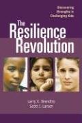 Imagen de archivo de The Resilience Revolution: Discovering Strengths in Challenging Kids a la venta por Firefly Bookstore