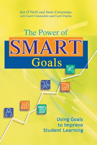 Stock image for The Power of SMART Goals: Using Goals to Improve Student Learning for sale by Half Price Books Inc.