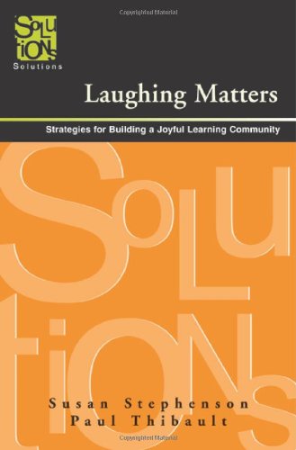 Beispielbild fr Laughing Matters : Strategies for Building a Joyful Learning Community zum Verkauf von Better World Books