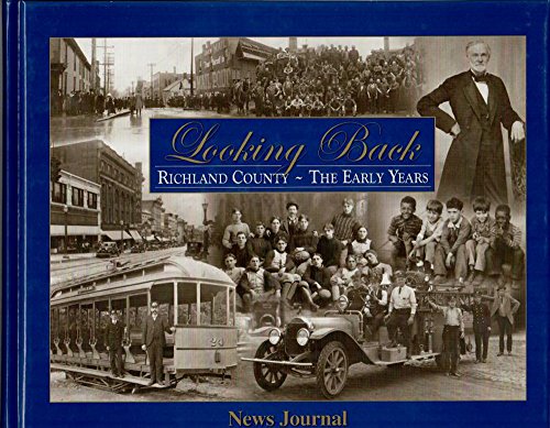 Beispielbild fr Looking Back: Richland County - The Early Years zum Verkauf von ThriftBooks-Dallas