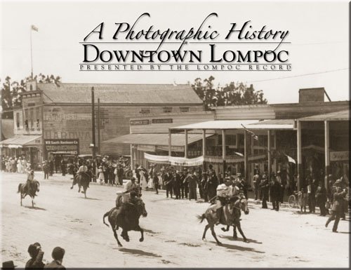 9781932129687: A Photographic History of Downtown Lompoc