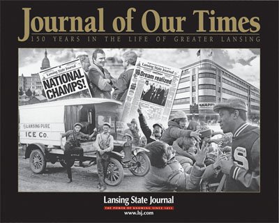 Stock image for Journal of Our Times: 150 Years In the Life of Greater Lansing for sale by Front Cover Books